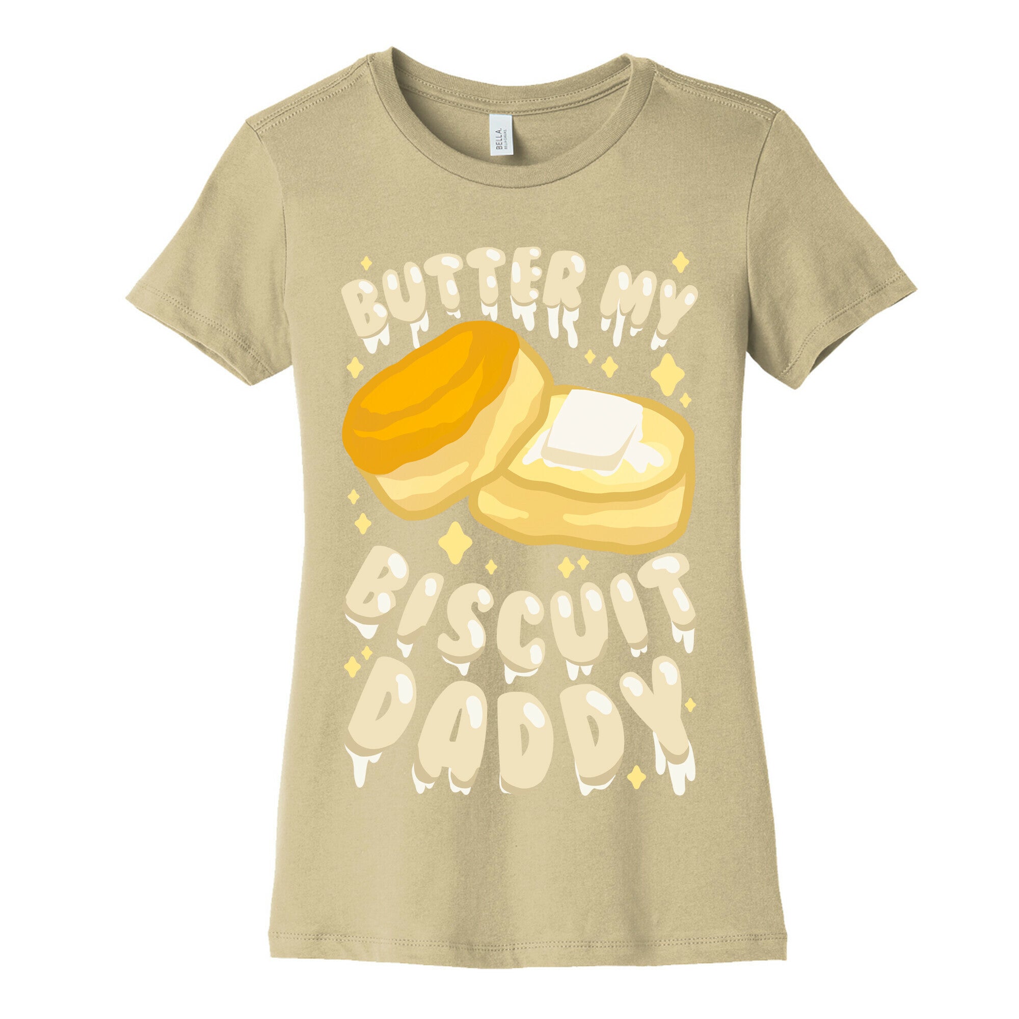 Butter My Biscuit Daddy Women's Cotton Tee