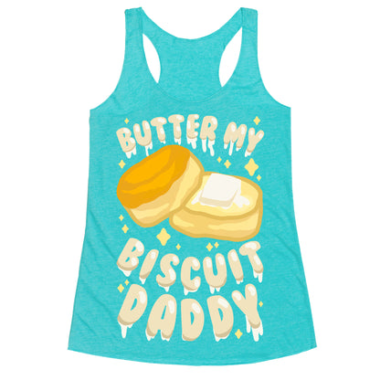 Butter My Biscuit Daddy Racerback Tank