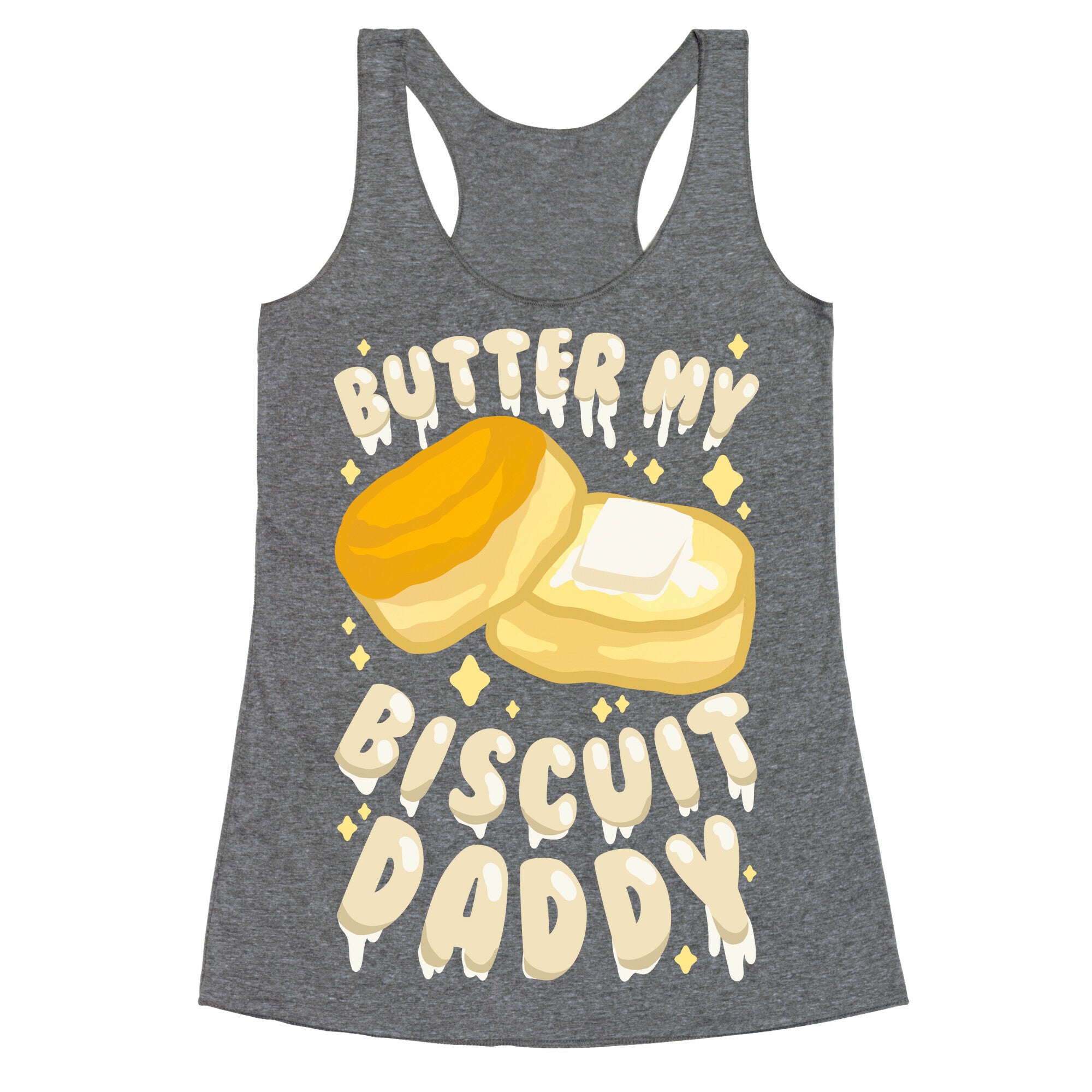 Butter My Biscuit Daddy Racerback Tank