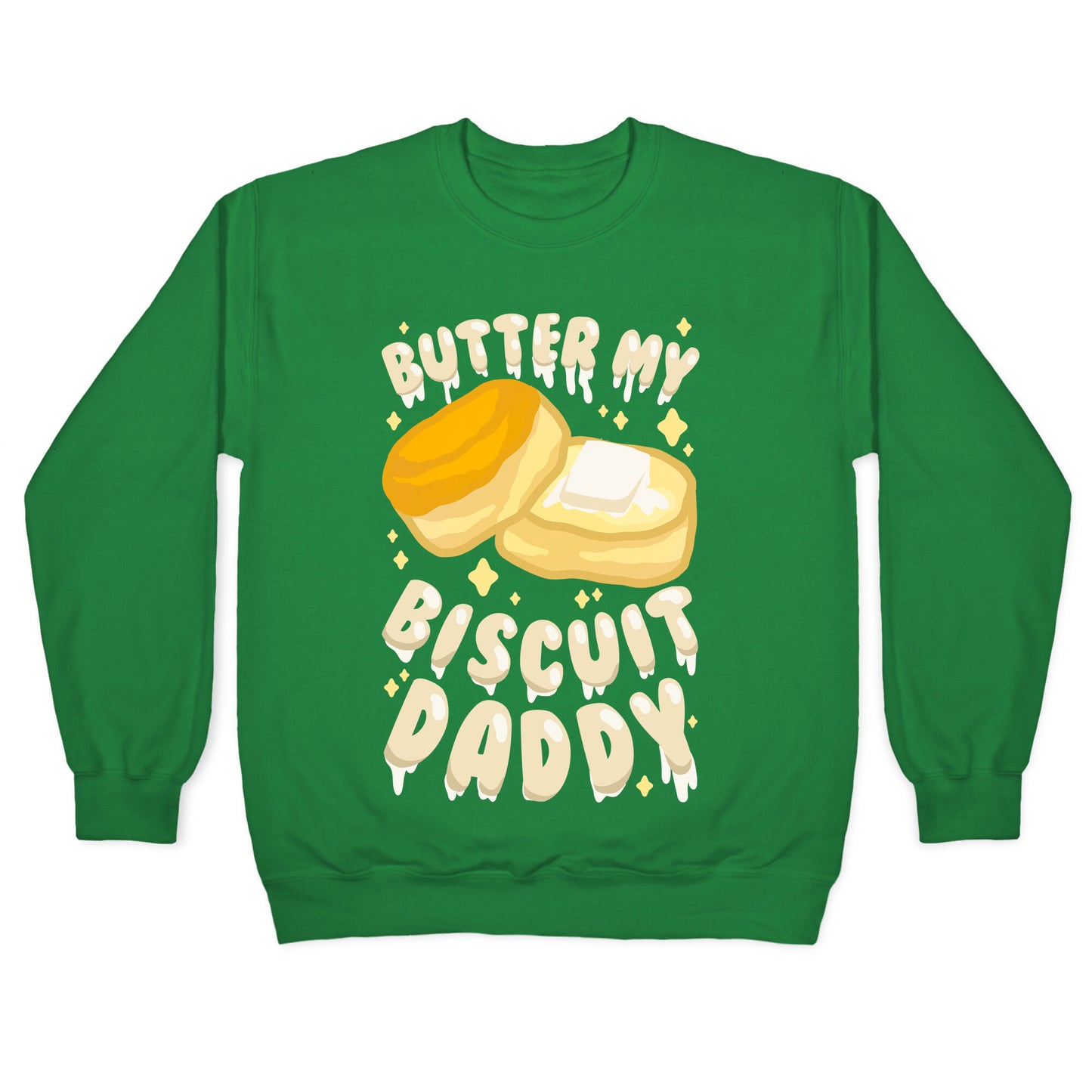 Butter My Biscuit Daddy Crewneck Sweatshirt