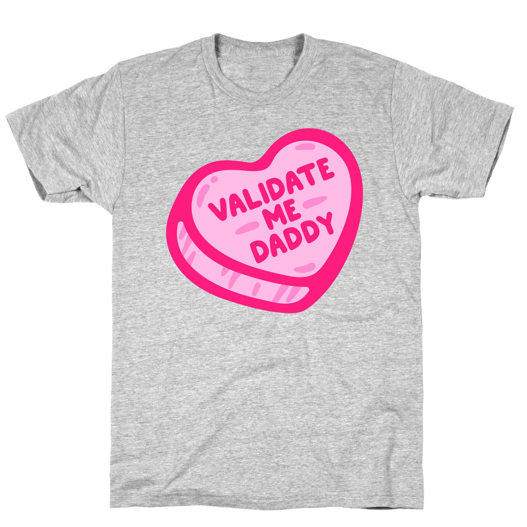 Validate Me Daddy Candy Heart White Print T-Shirt