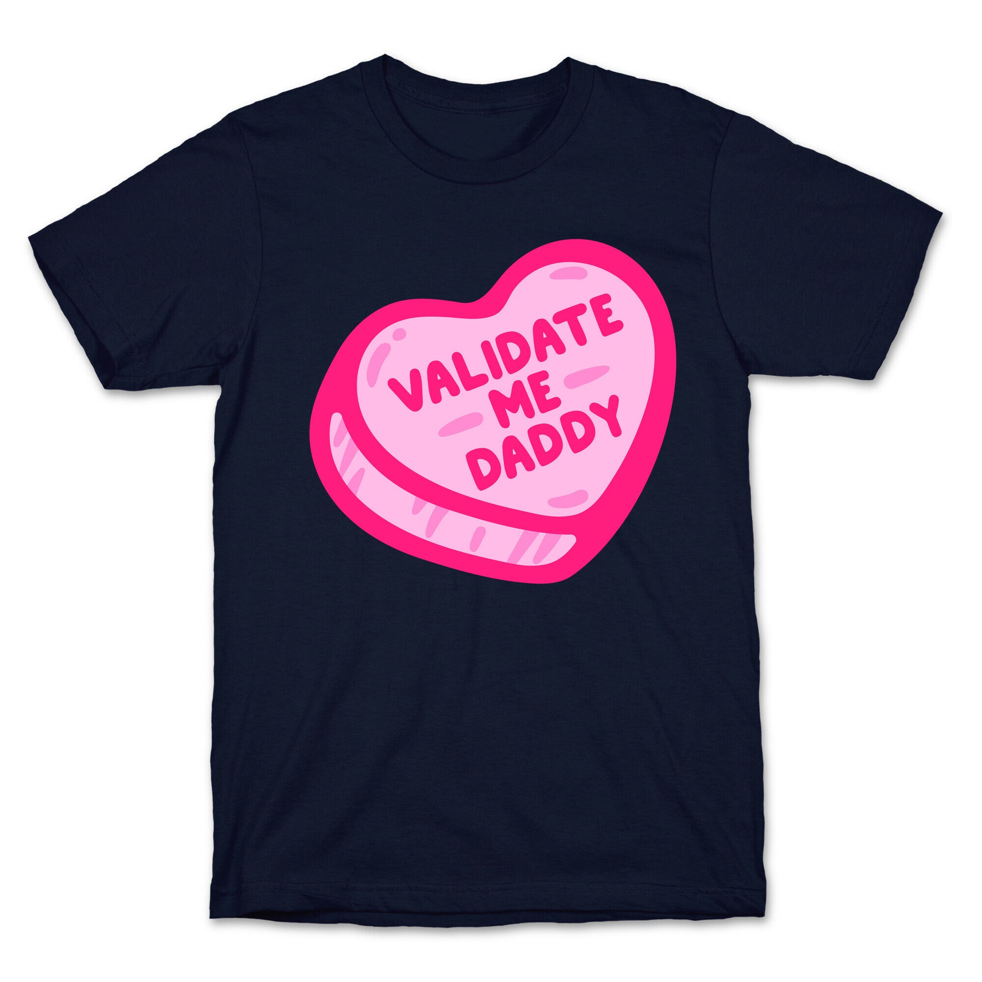 Validate Me Daddy Candy Heart White Print T-Shirt