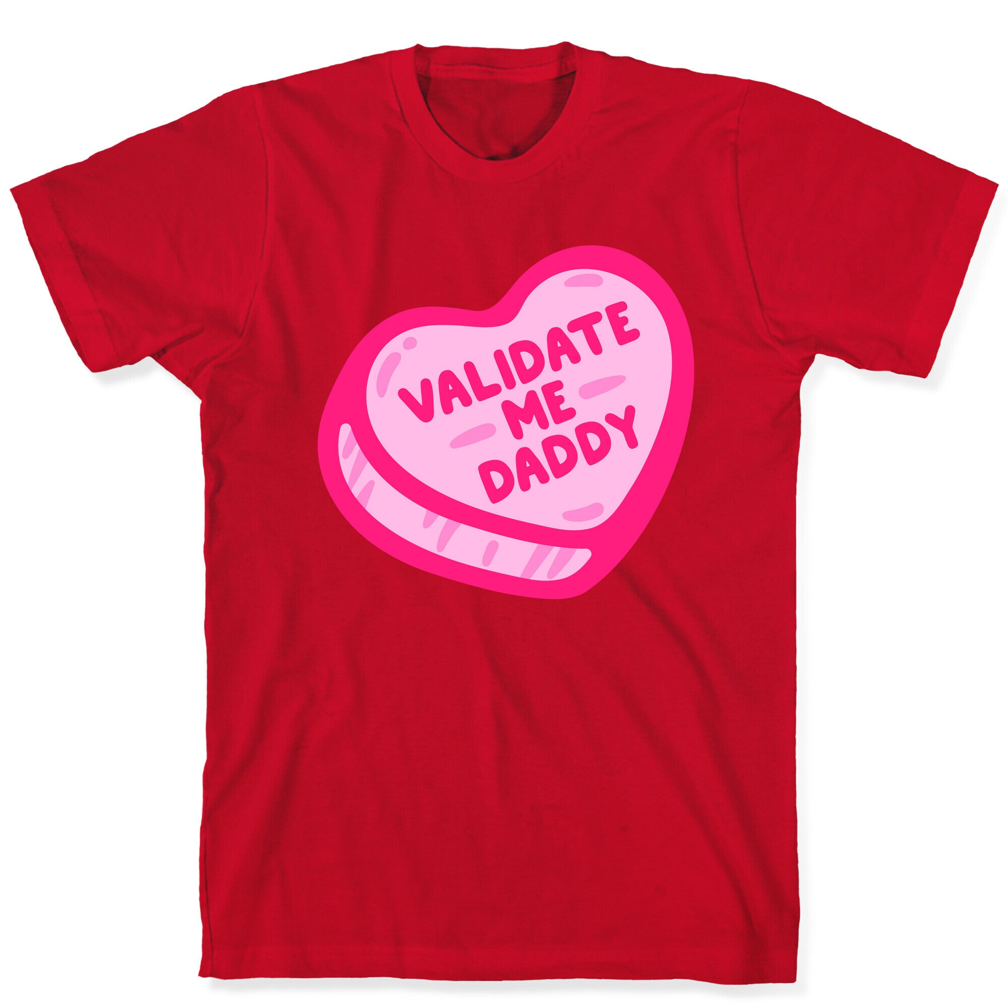 Validate Me Daddy Candy Heart White Print T-Shirt