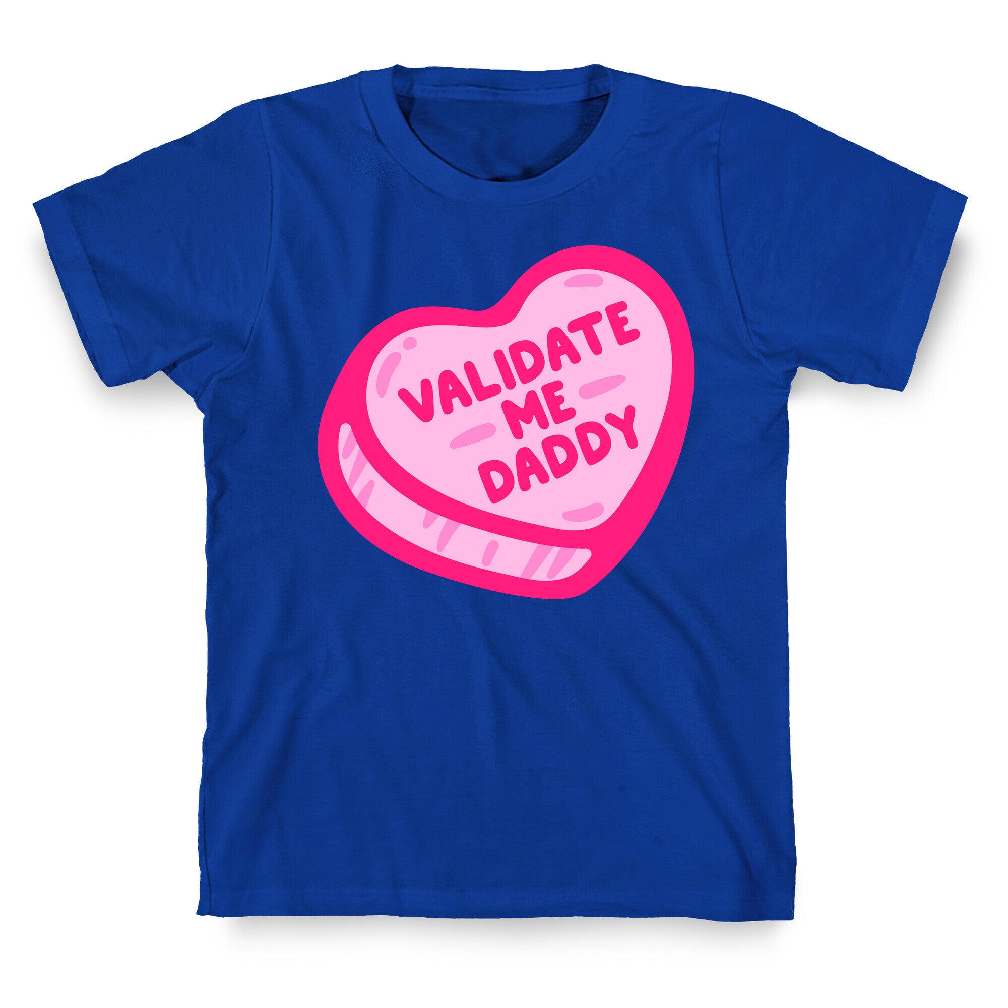 Validate Me Daddy Candy Heart White Print T-Shirt