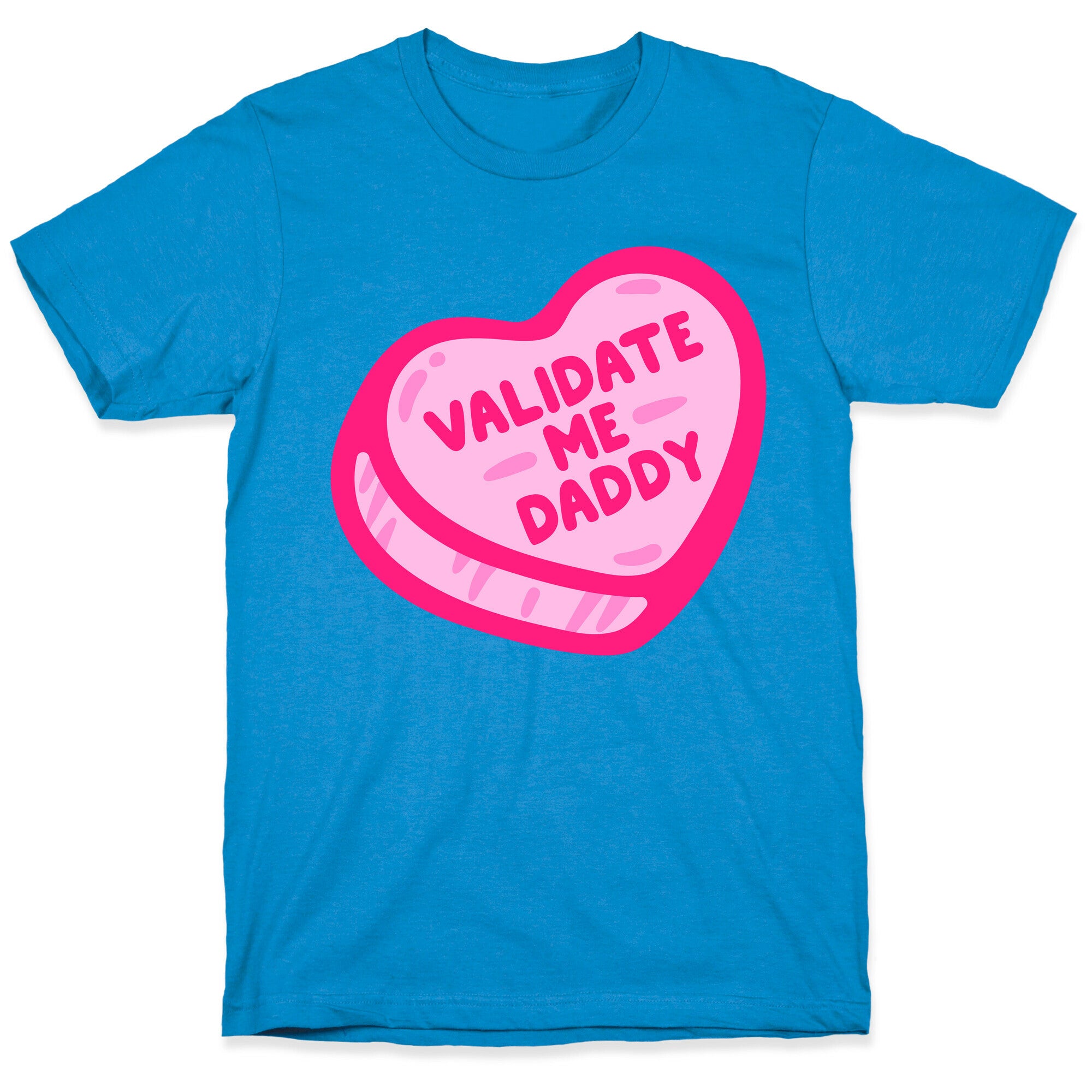 Validate Me Daddy Candy Heart White Print T-Shirt