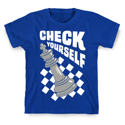 Check Yourself T-Shirt