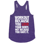 Workout Because You Love Your Body Racerback Tank