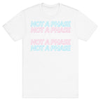 Not A Phase - Trans Pride T-Shirt