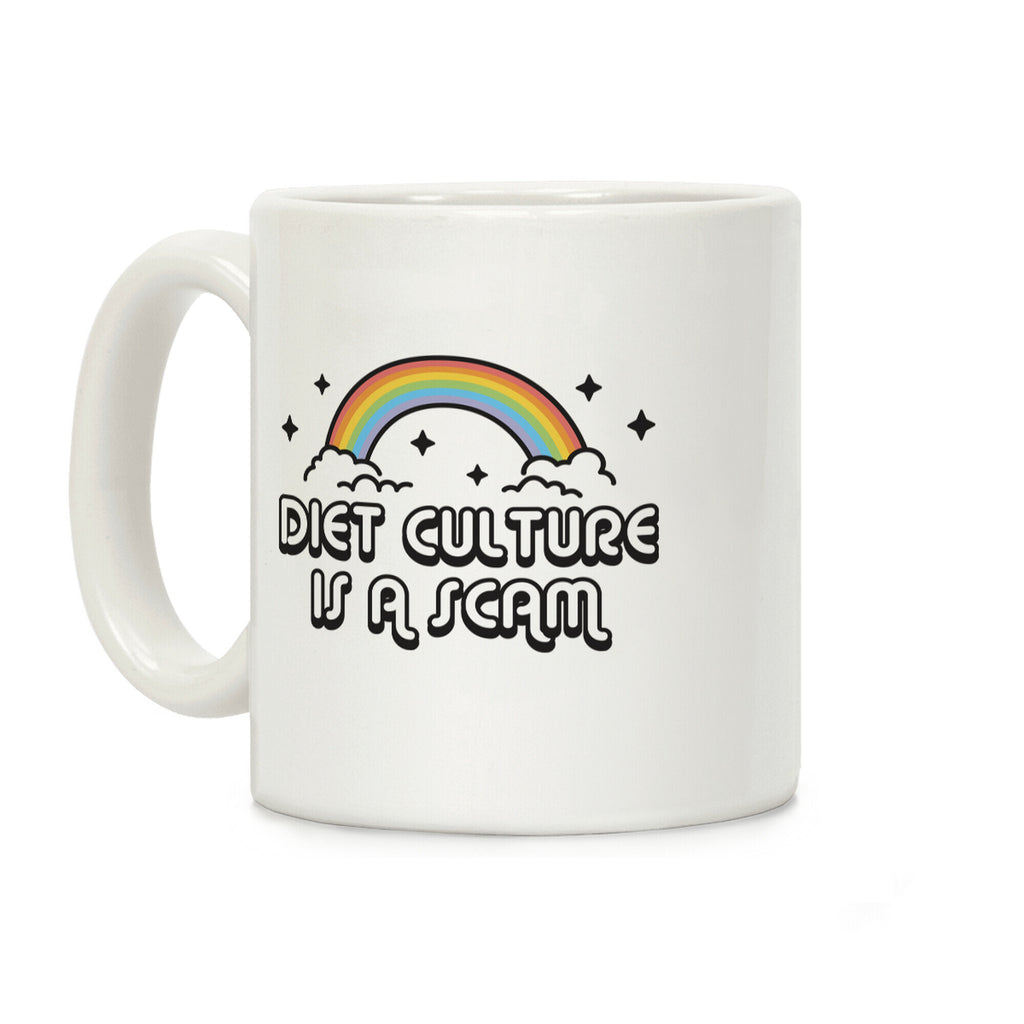 Diet Culture Is A Scam Coffee Mug