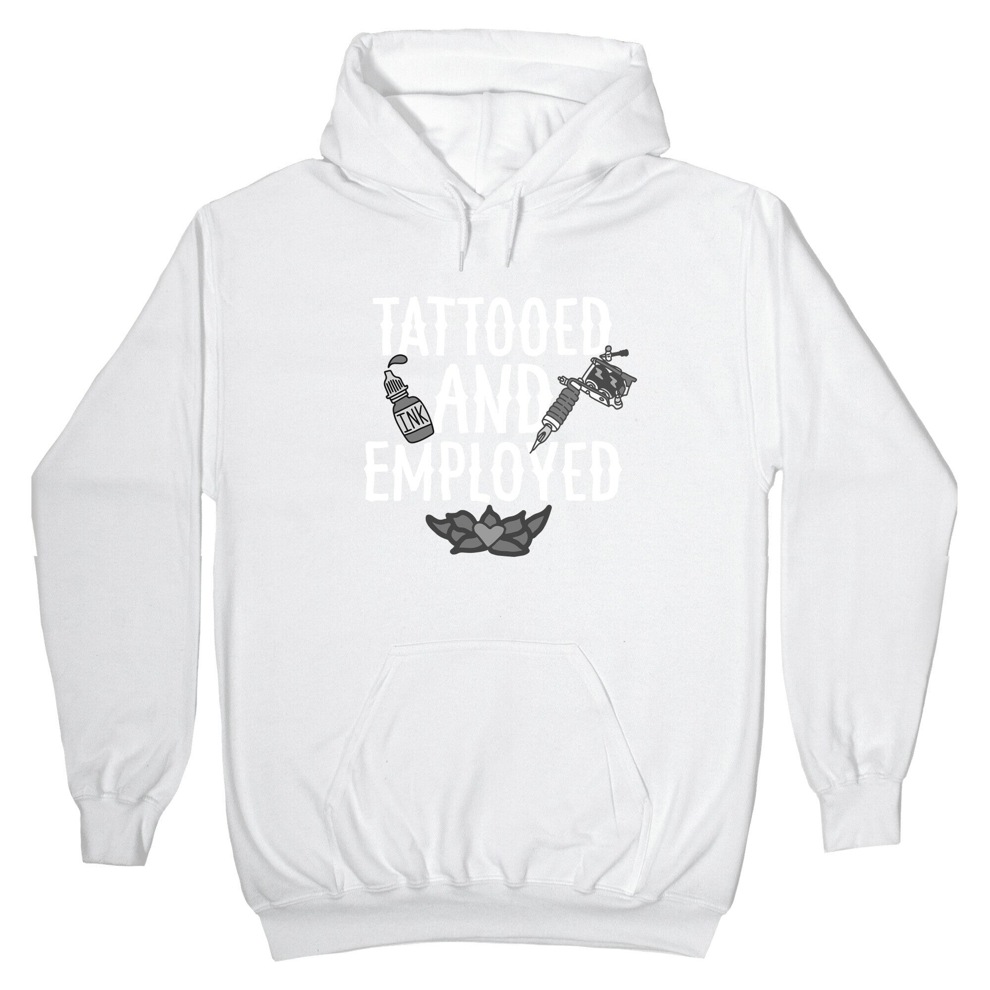 Tattooed and Employed Hoodie