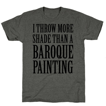 More Shade Than A Baroque Painting Unisex Triblend Tee