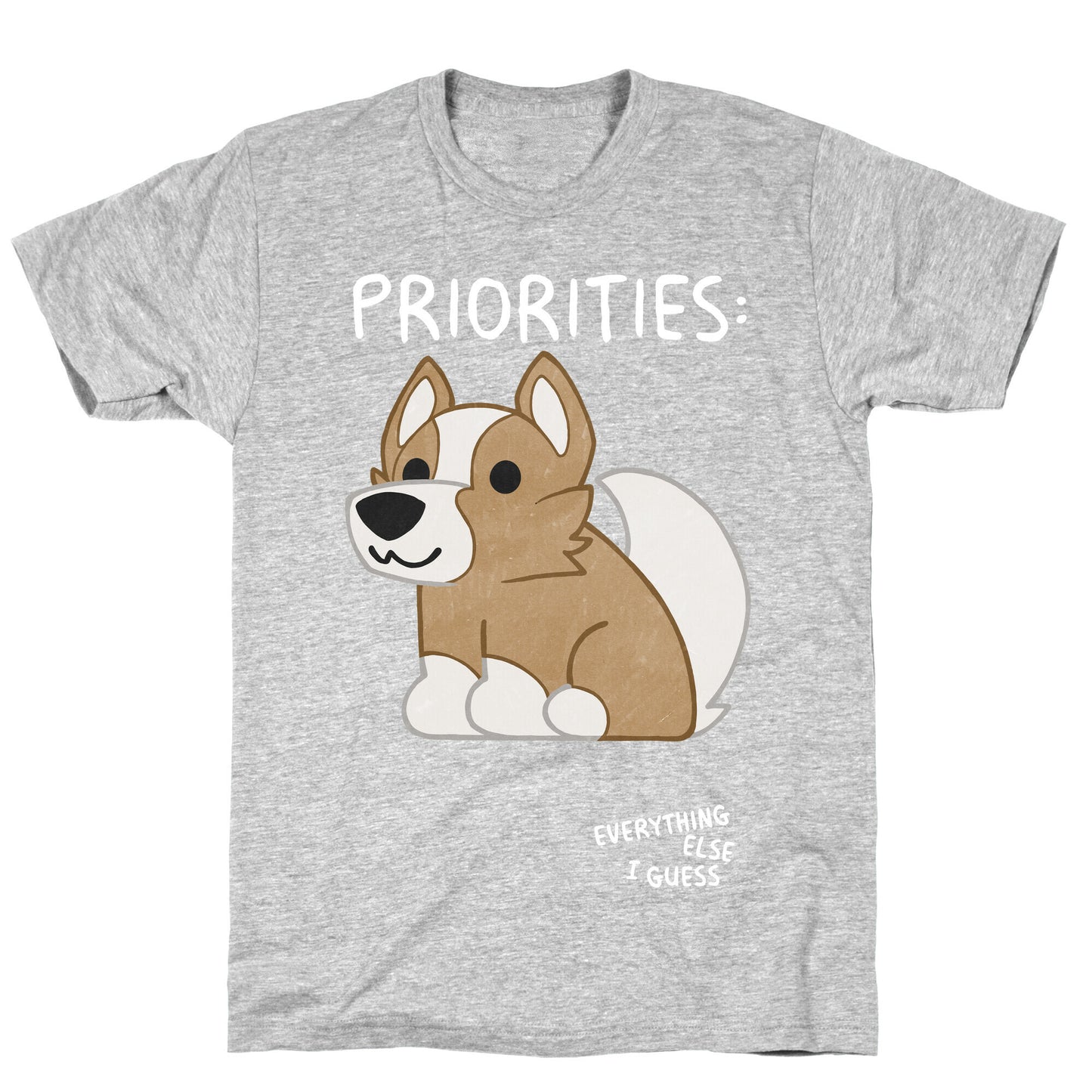 Corgi Priorities T-Shirt