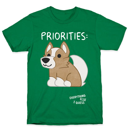 Corgi Priorities T-Shirt