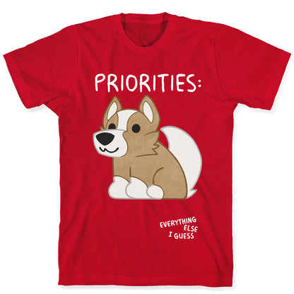 Corgi Priorities T-Shirt