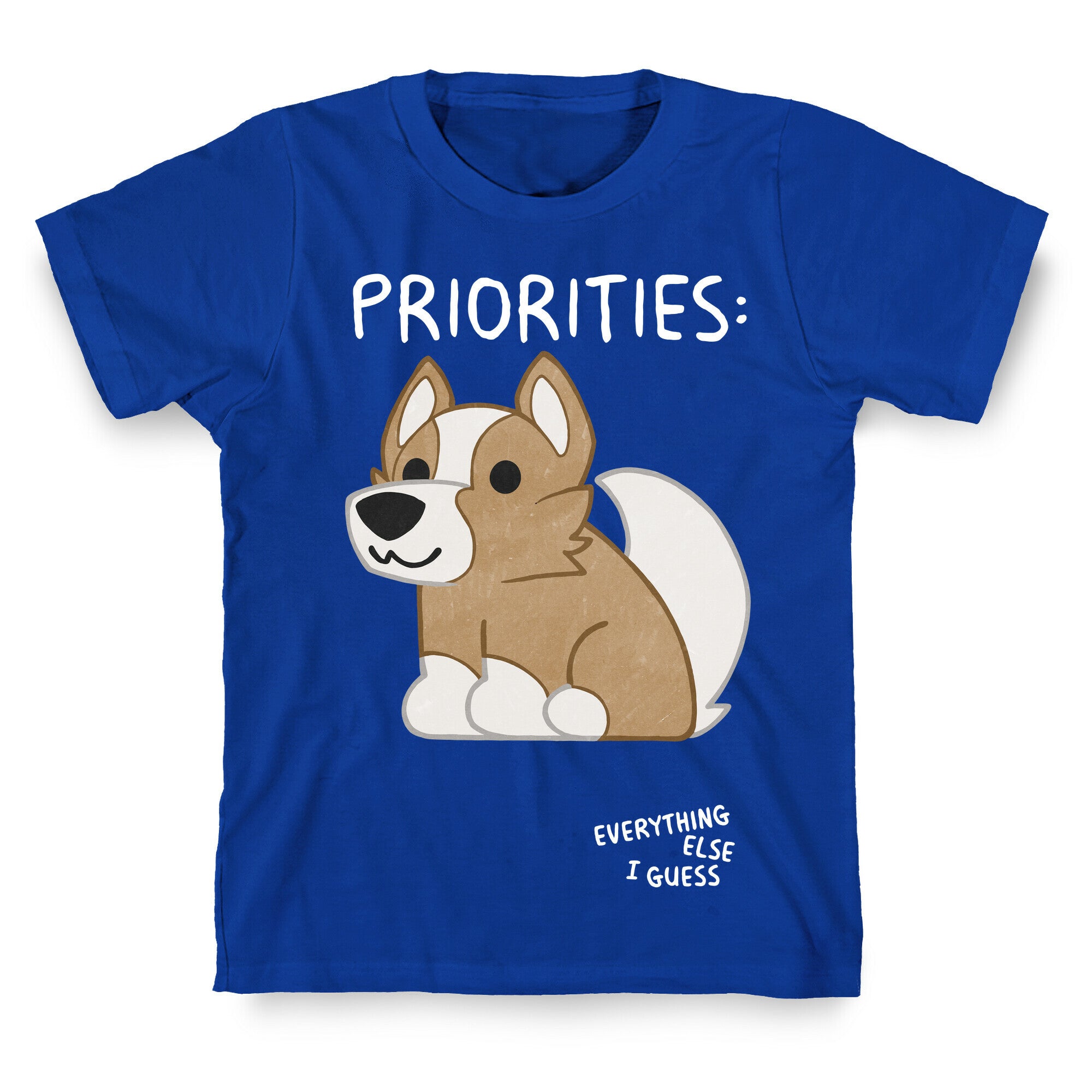 Corgi Priorities T-Shirt