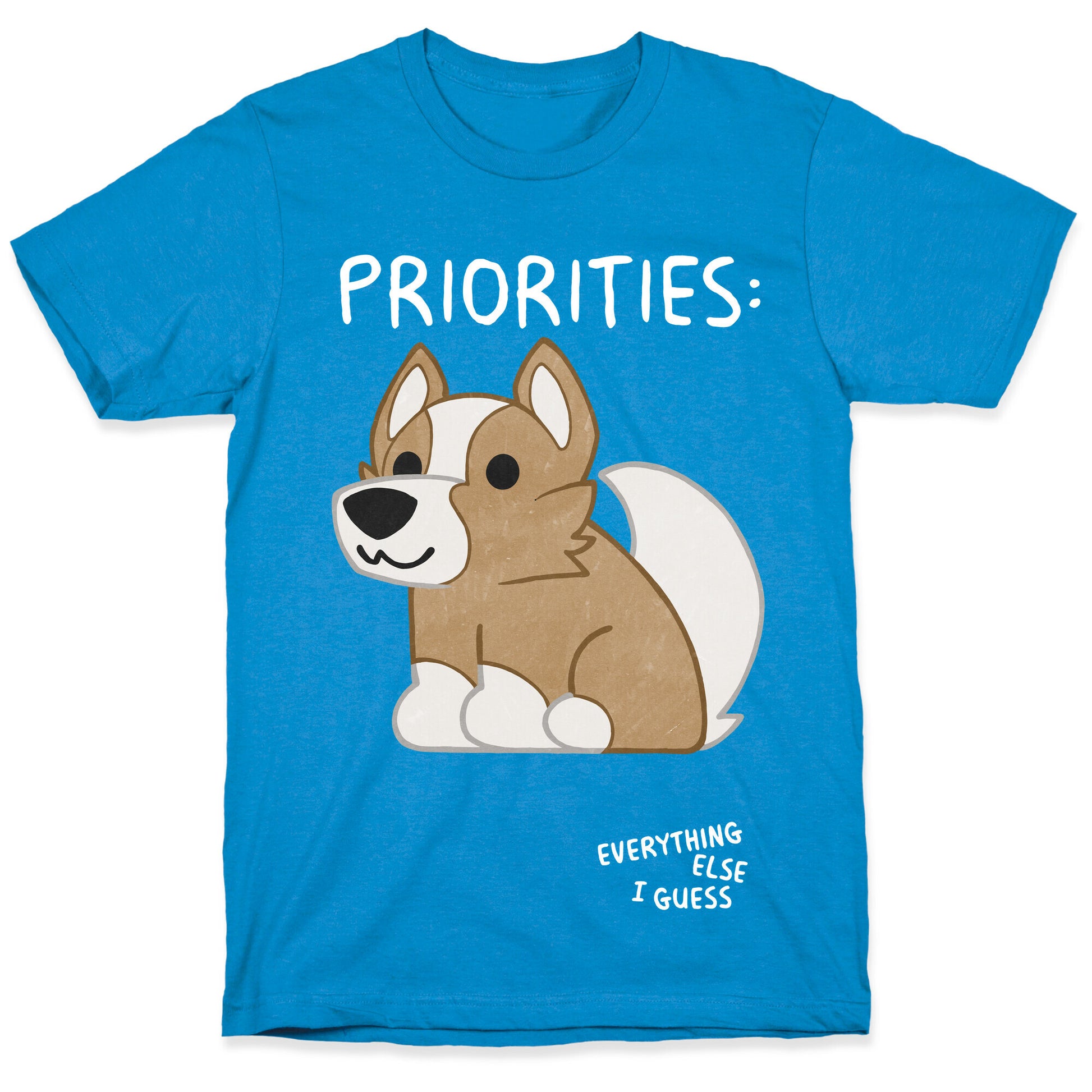 Corgi Priorities T-Shirt