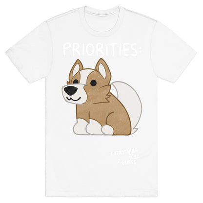 Corgi Priorities T-Shirt