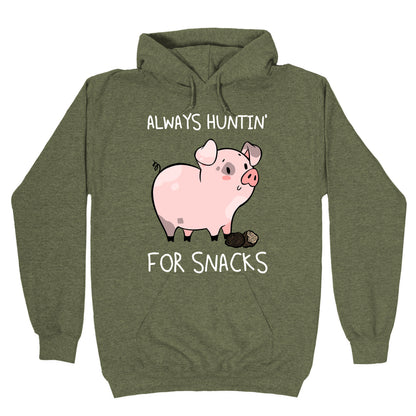 Always Huntin' For Snacks Hoodie