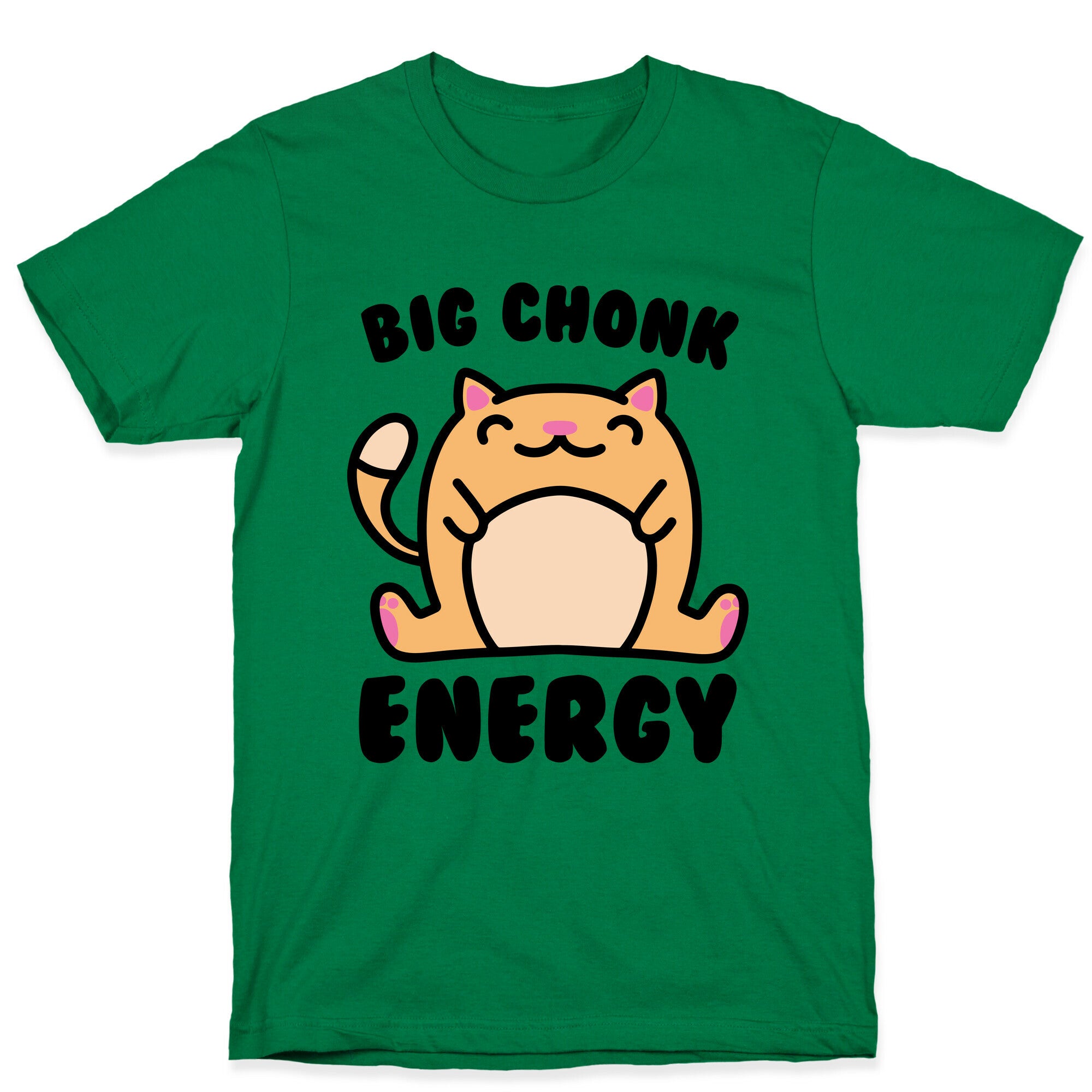 Big Chonk Energy T-Shirt