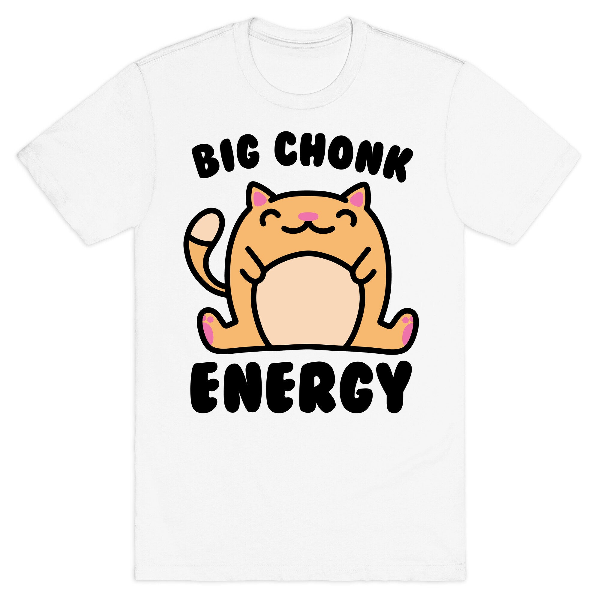 Big Chonk Energy T-Shirt