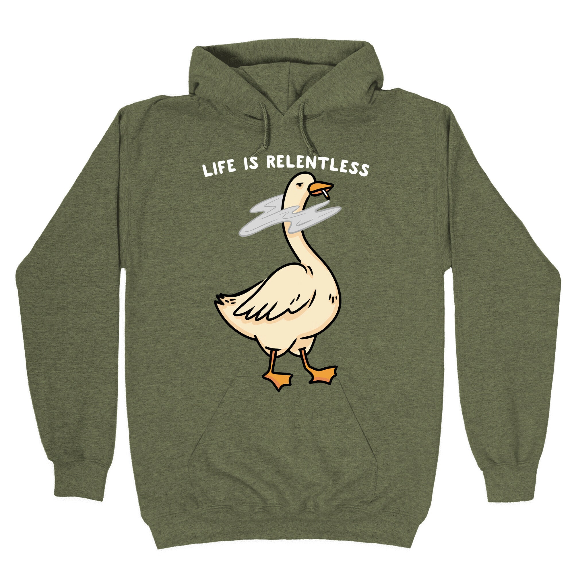 Life Is Relentless Goose Hoodie