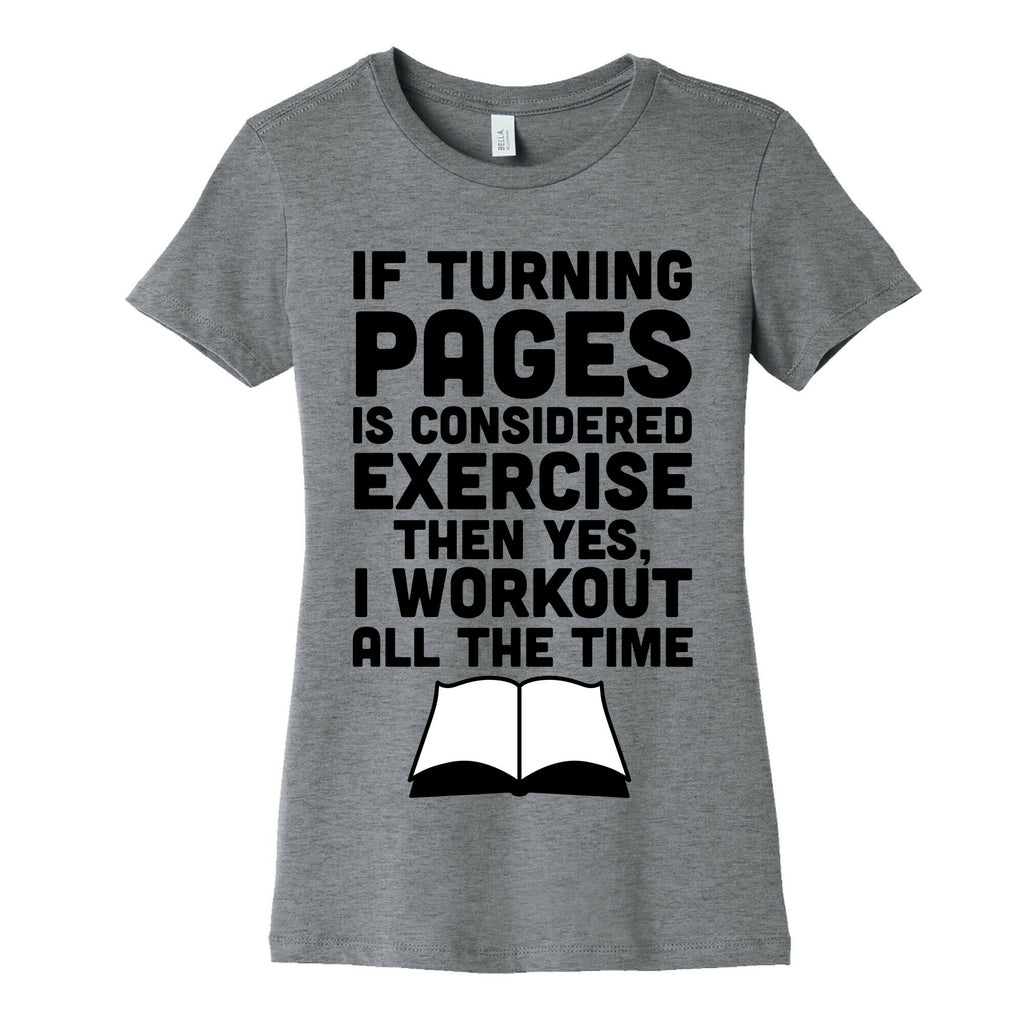 If Turning Pages Is Considered Exercise Women's Cotton Tee