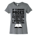 If Turning Pages Is Considered Exercise Women's Cotton Tee