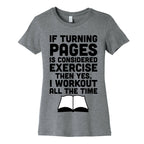 If Turning Pages Is Considered Exercise Women's Cotton Tee
