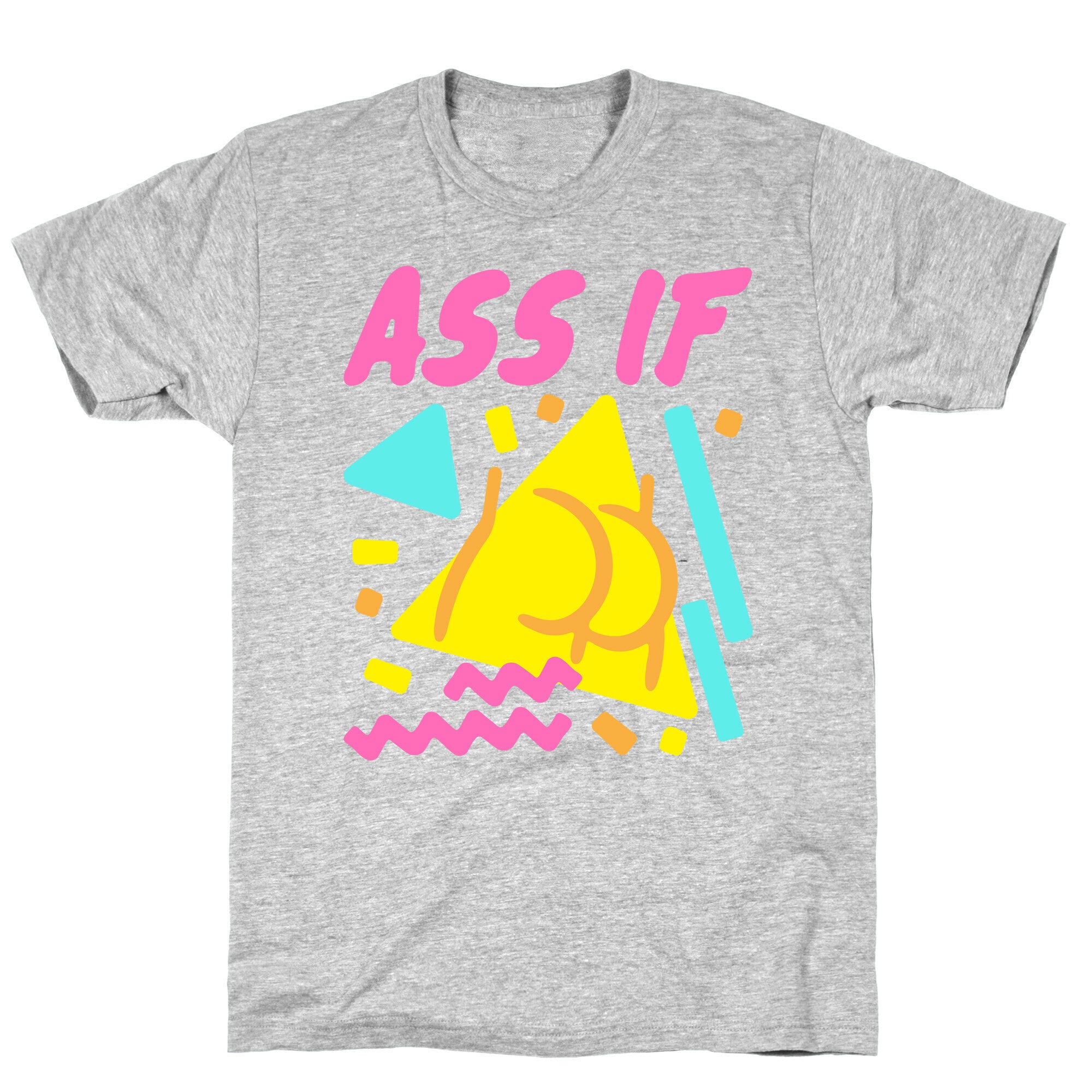 Ass If Parody White Print T-Shirt