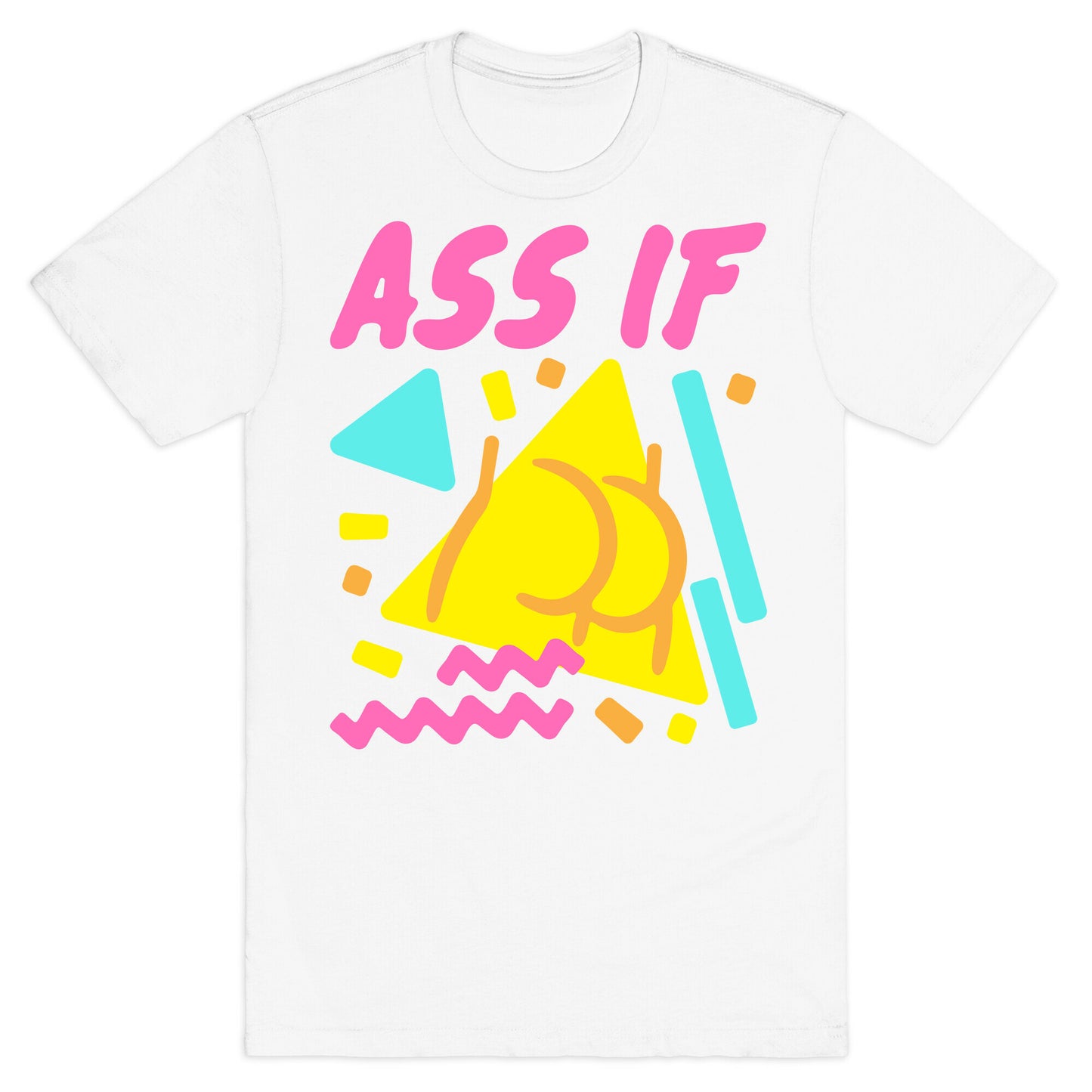 Ass If Parody White Print T-Shirt