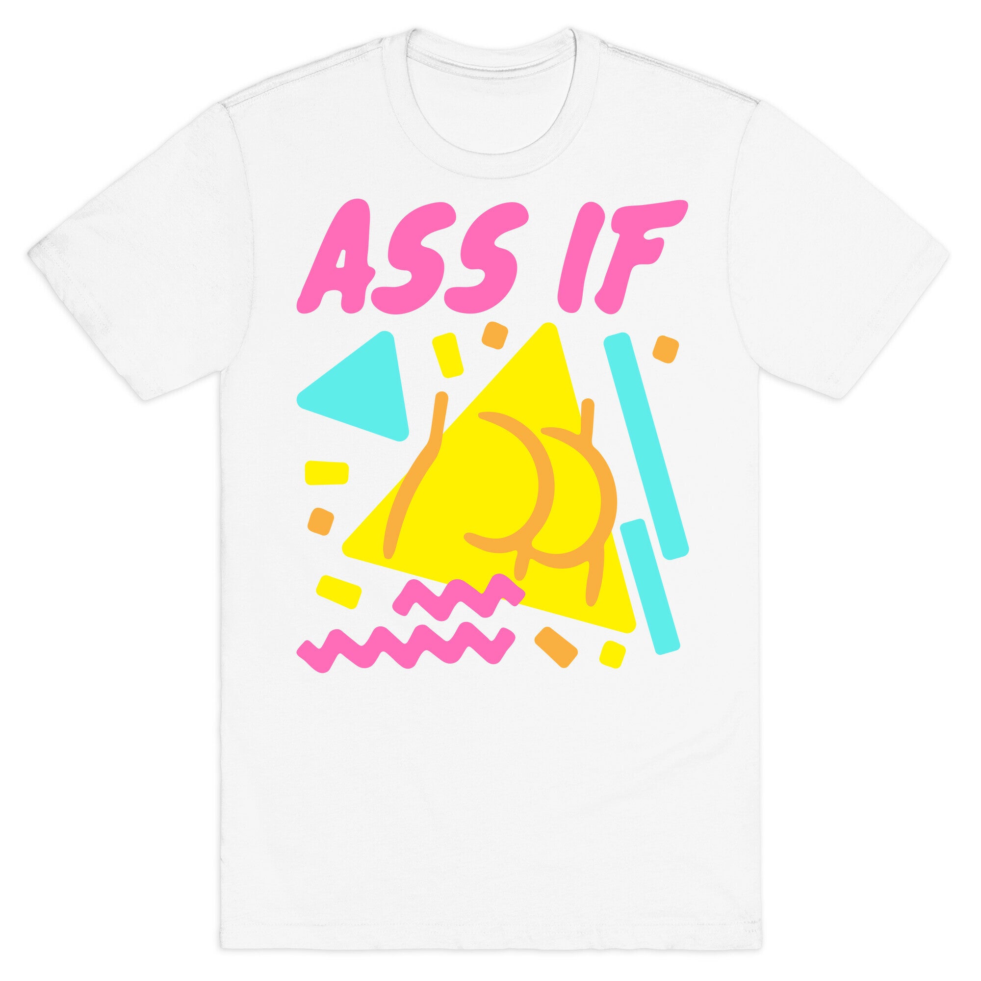 Ass If Parody White Print T-Shirt