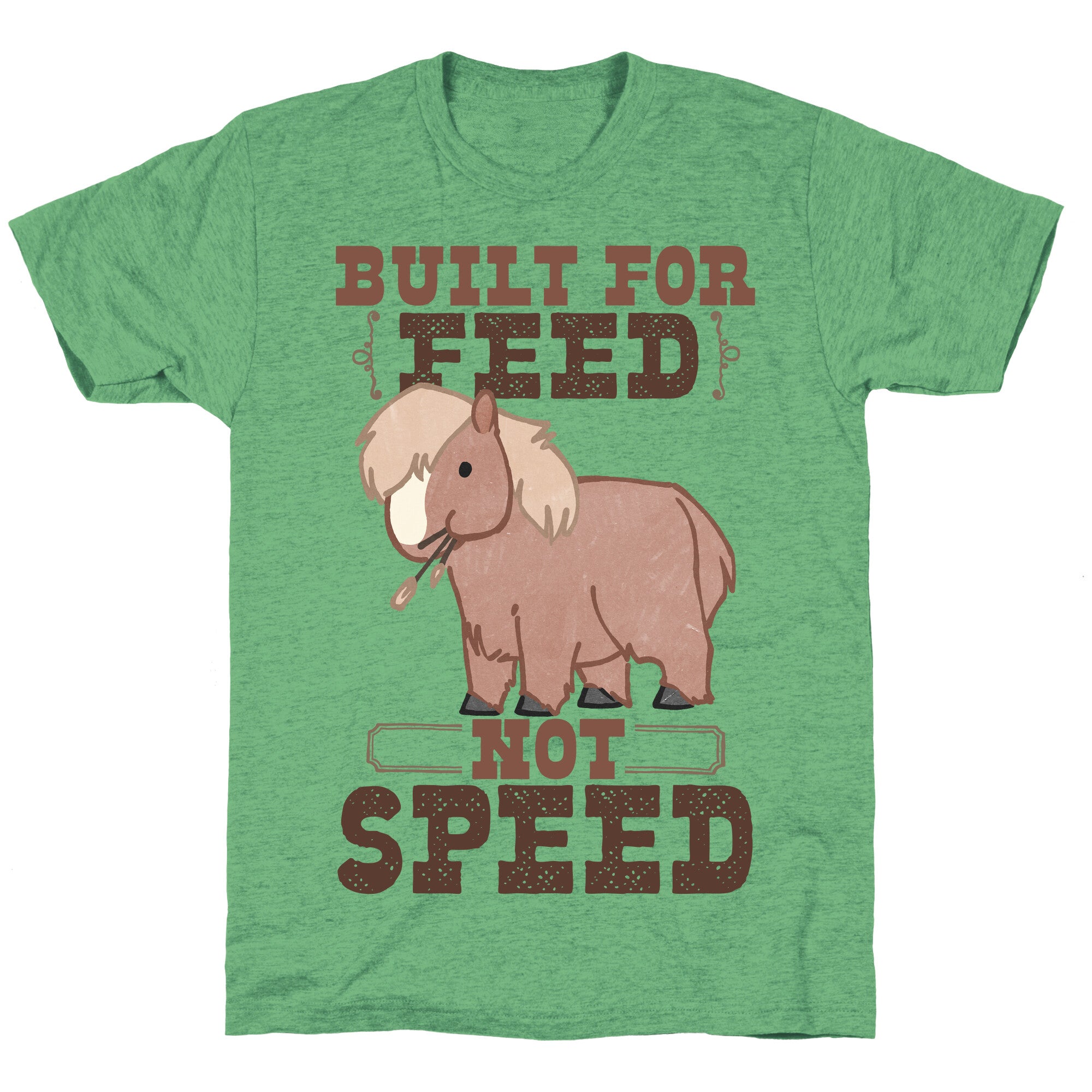 Built For Feed Not Speed Unisex Triblend Tee