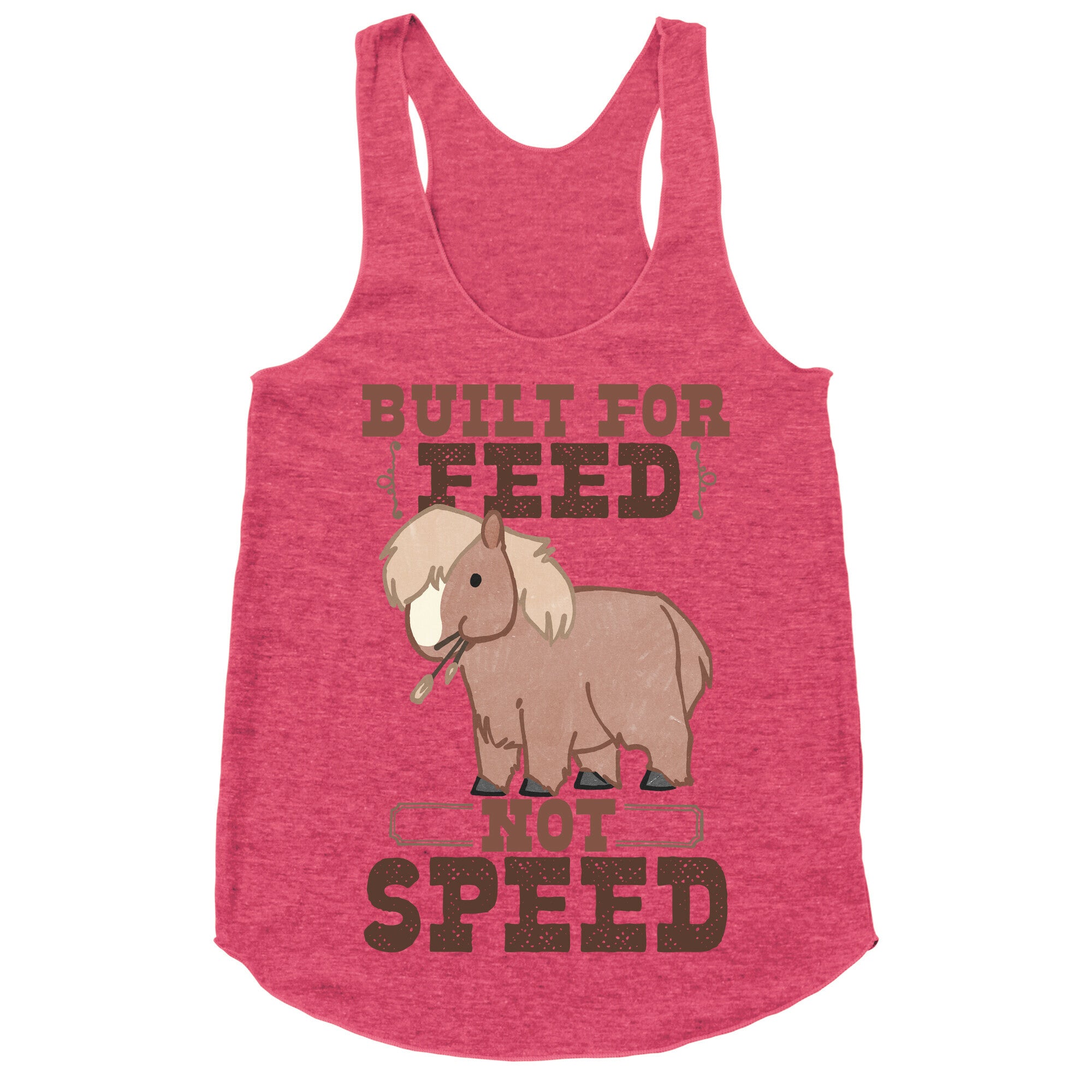 Built For Feed Not Speed Racerback Tank
