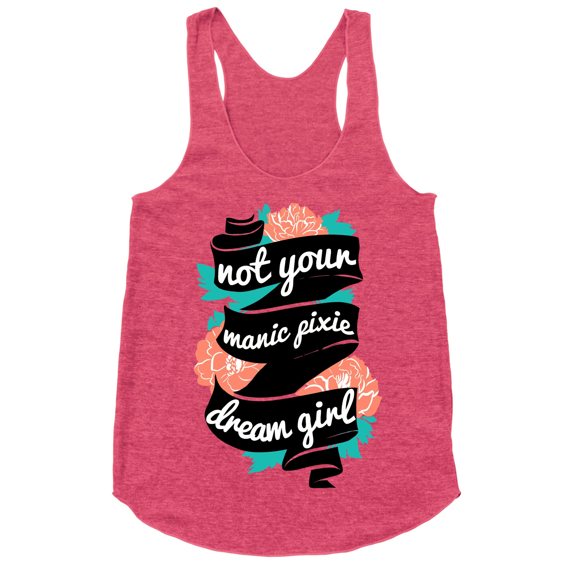 Not Your Manic Pixie Dream Girl Racerback Tank
