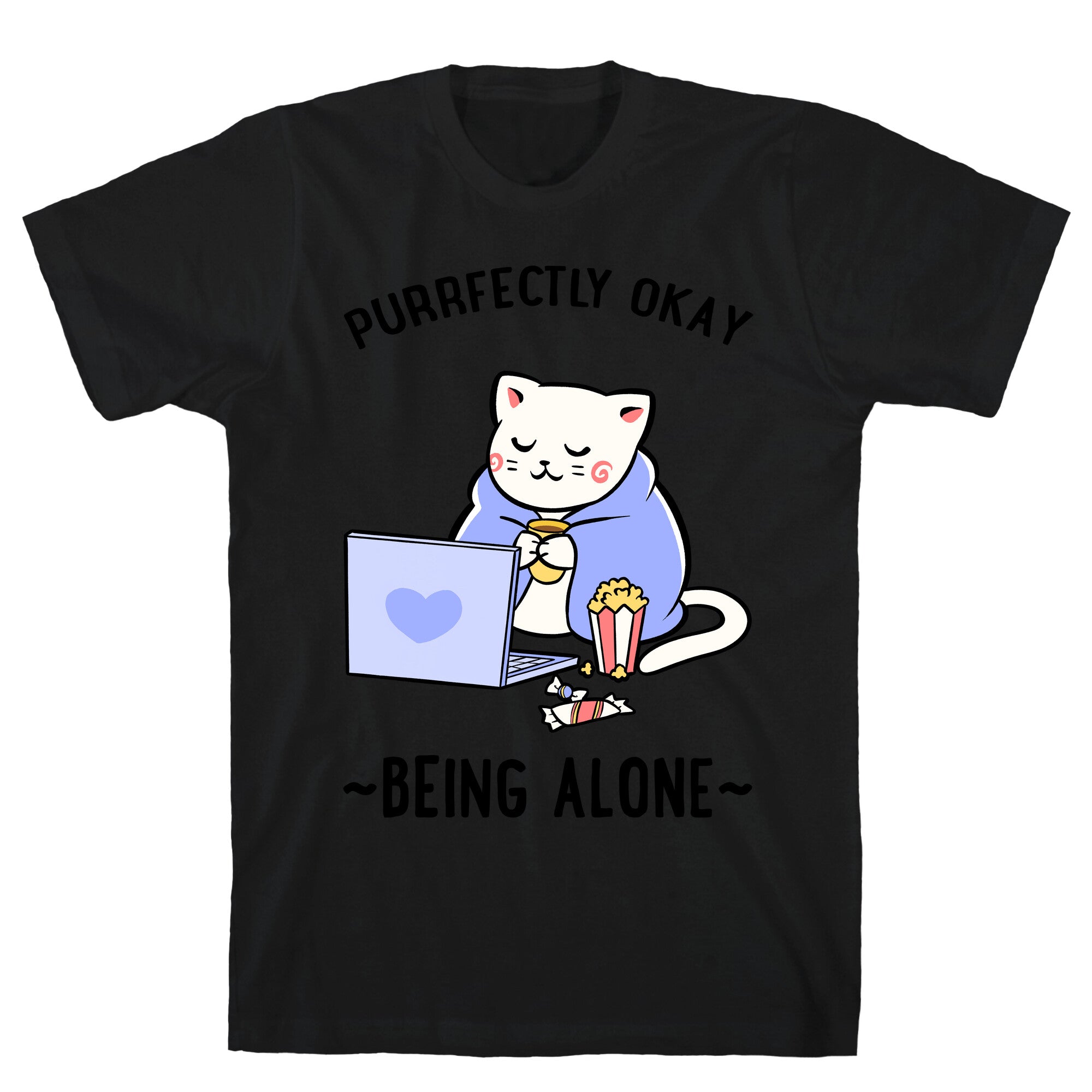 Purrfectly Okay Being Alone T-Shirt