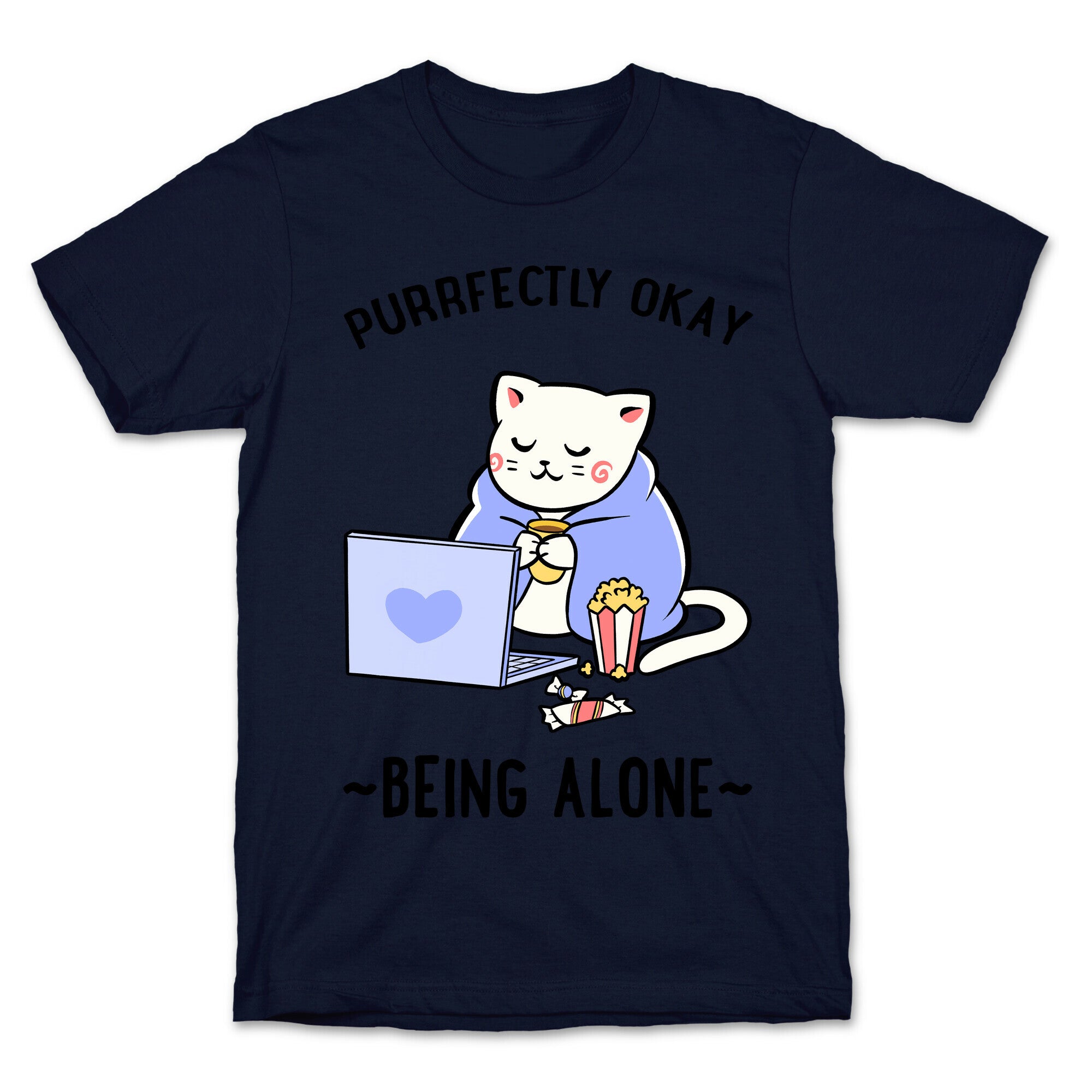 Purrfectly Okay Being Alone T-Shirt