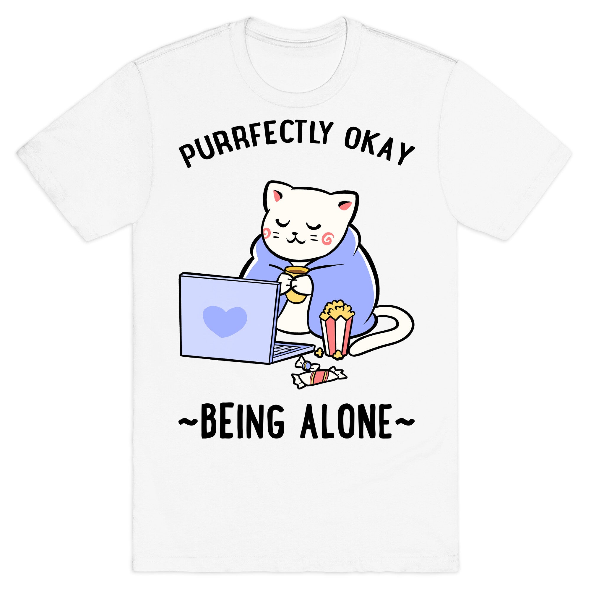 Purrfectly Okay Being Alone T-Shirt