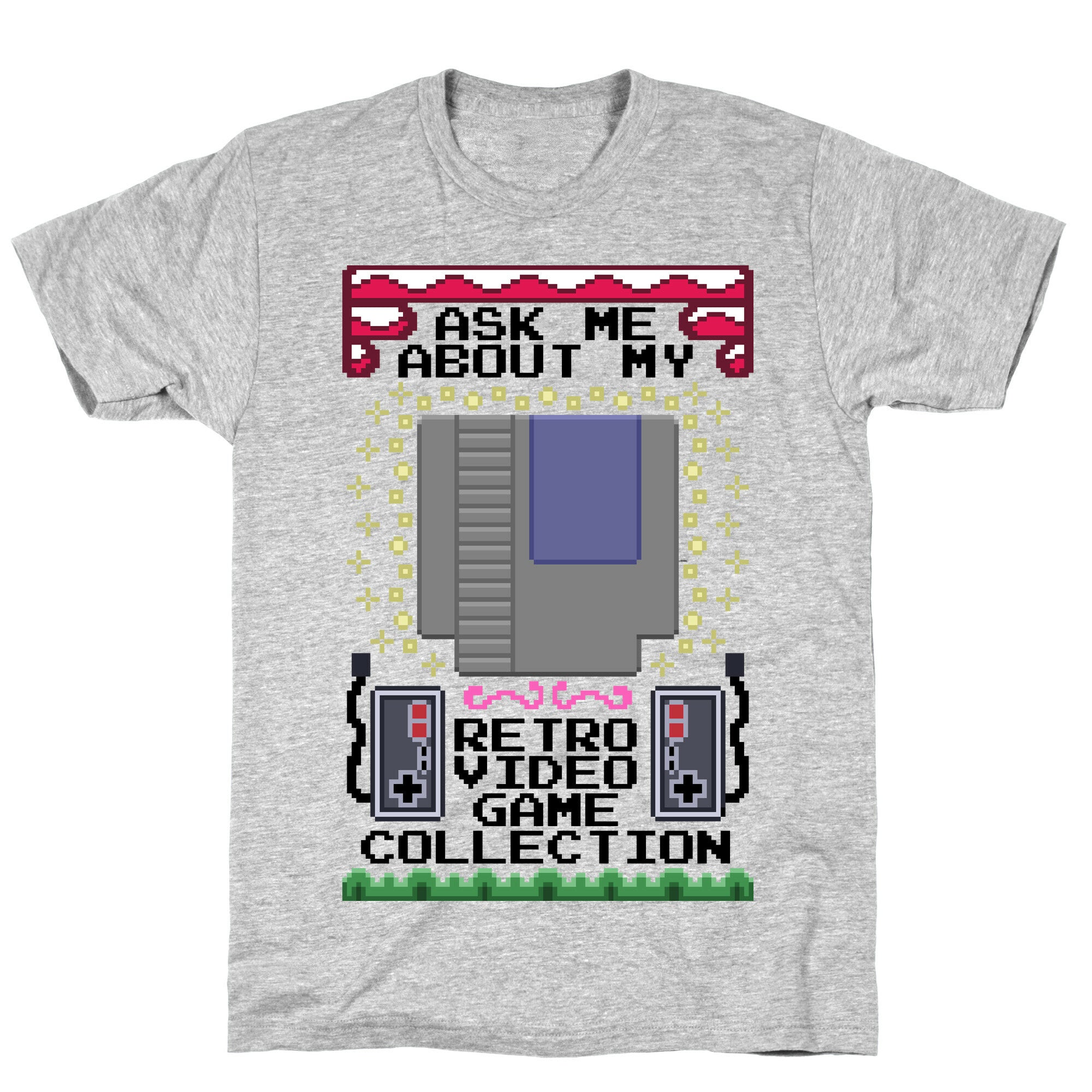 Ask Me About My Retro Game Collection T-Shirt