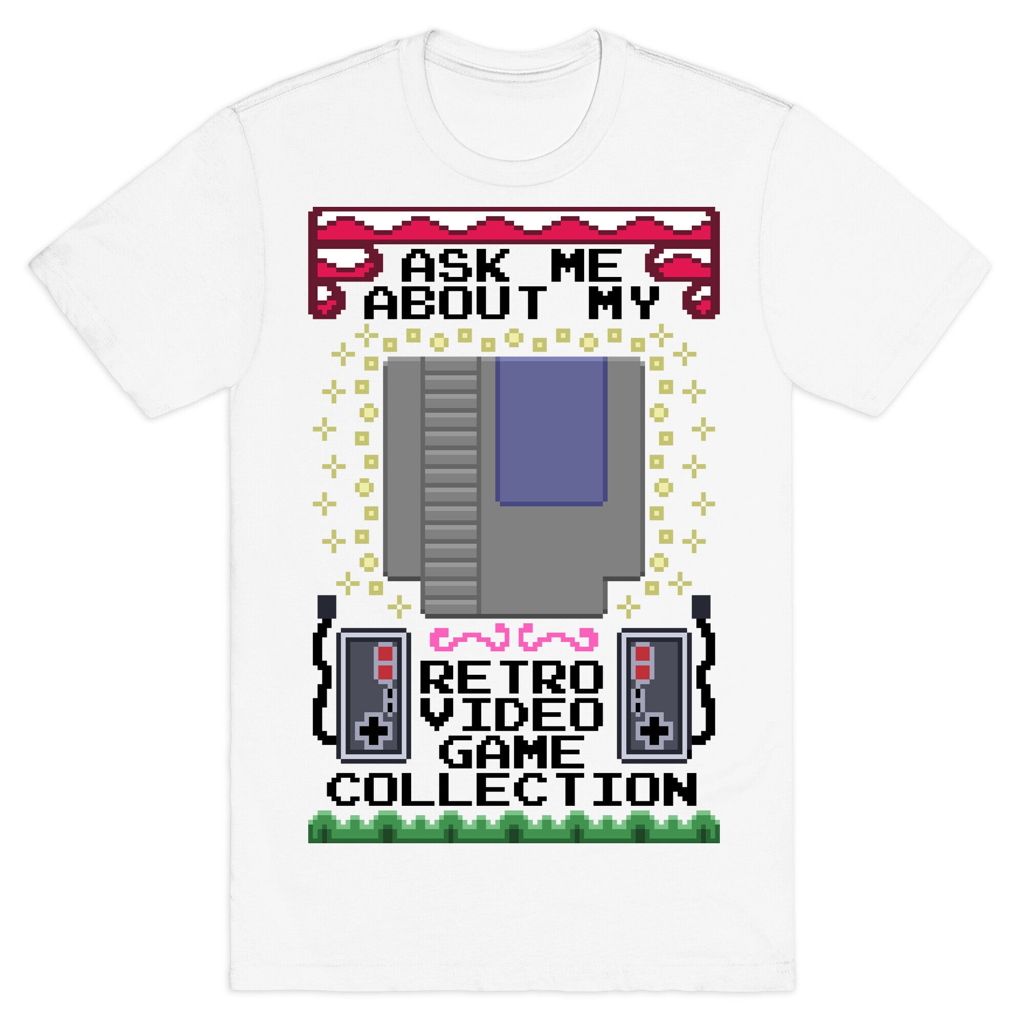 Ask Me About My Retro Game Collection T-Shirt