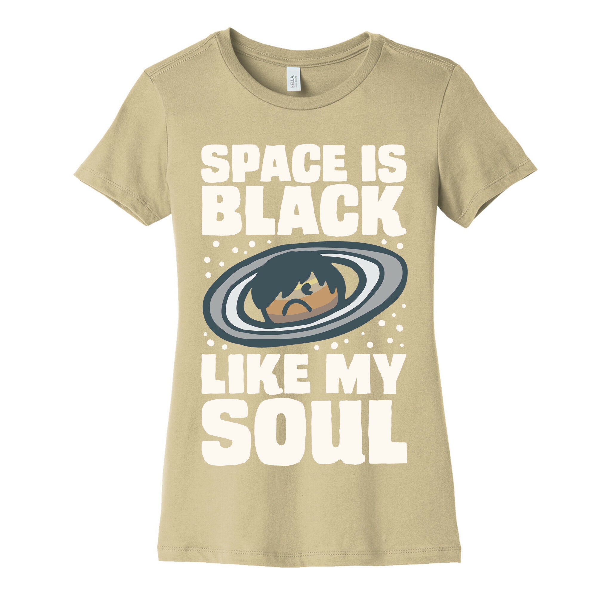 Space Is Black Like My Soul Emo Parody White Print Women's Cotton Tee