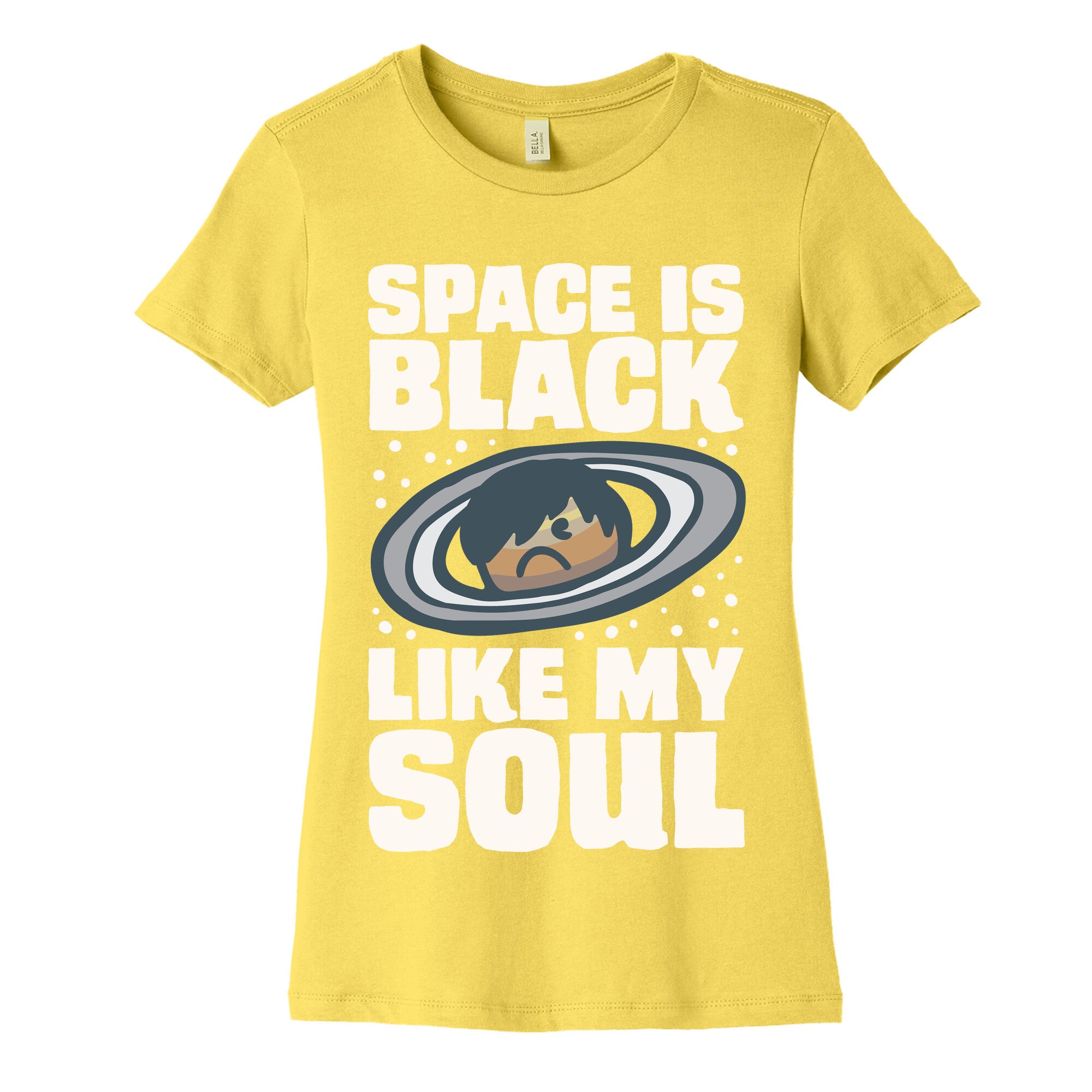 Space Is Black Like My Soul Emo Parody White Print Women's Cotton Tee