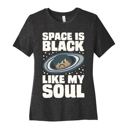 Space Is Black Like My Soul Emo Parody White Print Women's Cotton Tee