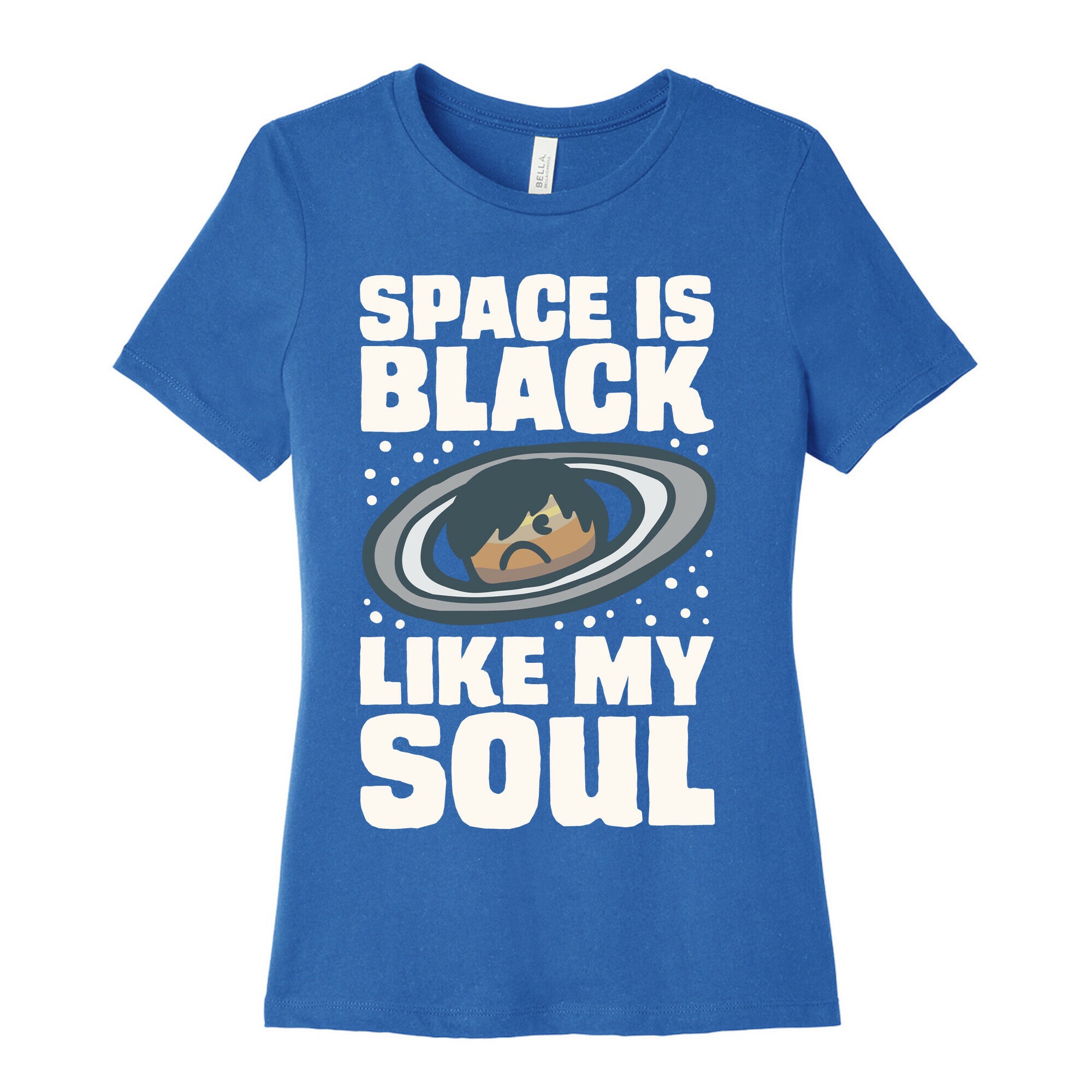 Space Is Black Like My Soul Emo Parody White Print Women's Cotton Tee