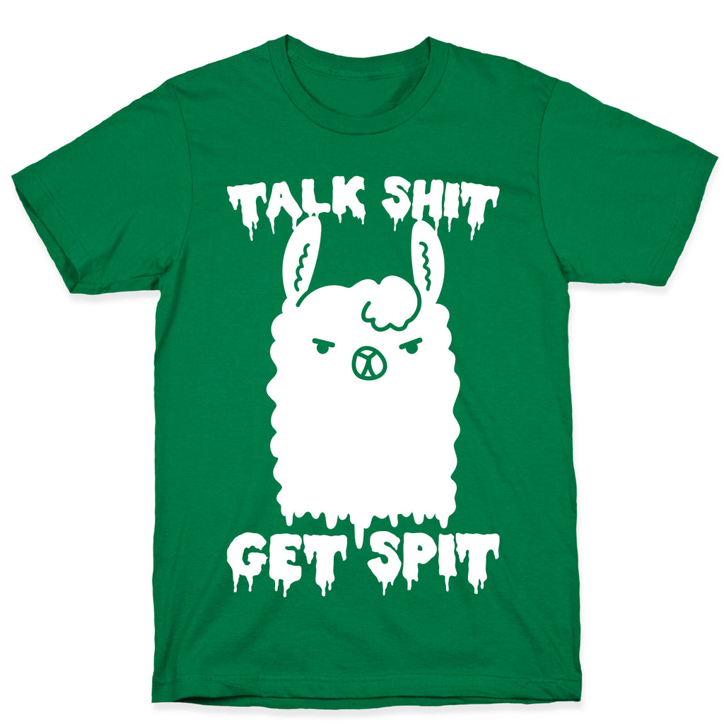 Talk Shit Get Spit Llama T-Shirt