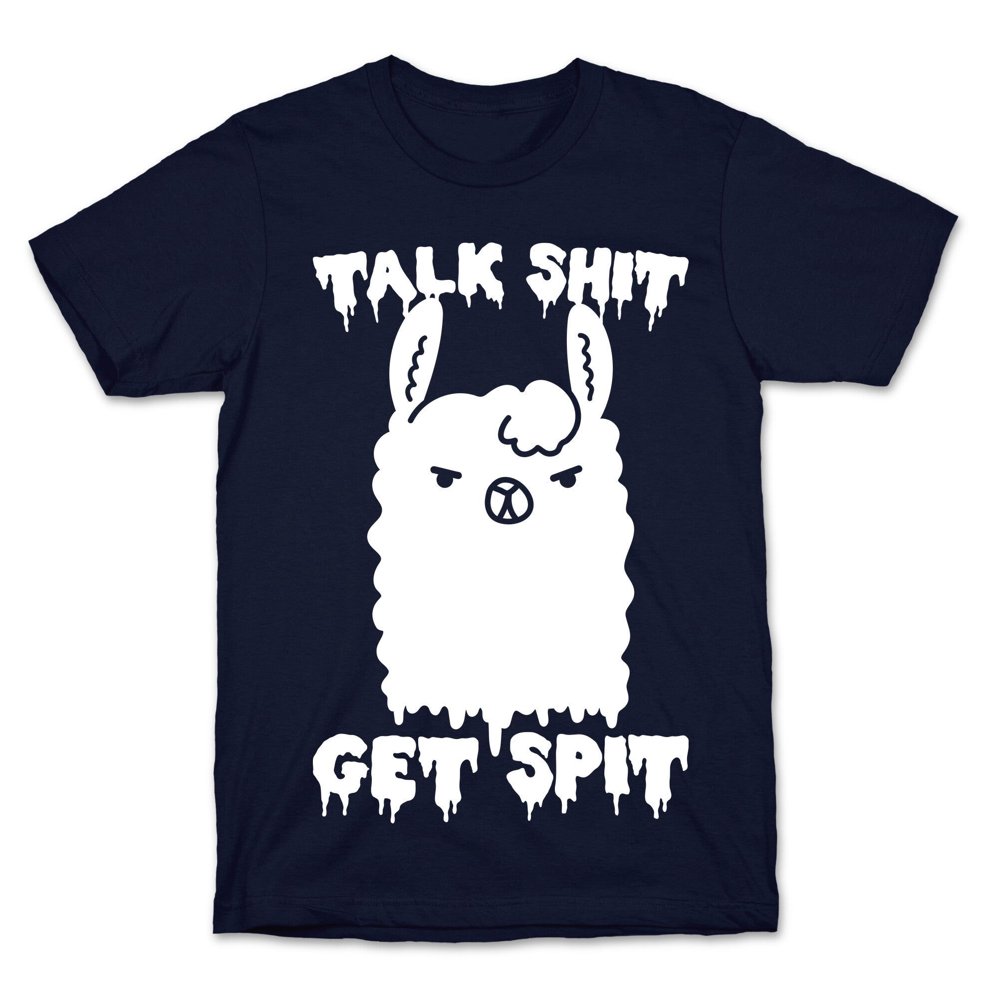 Talk Shit Get Spit Llama T-Shirt