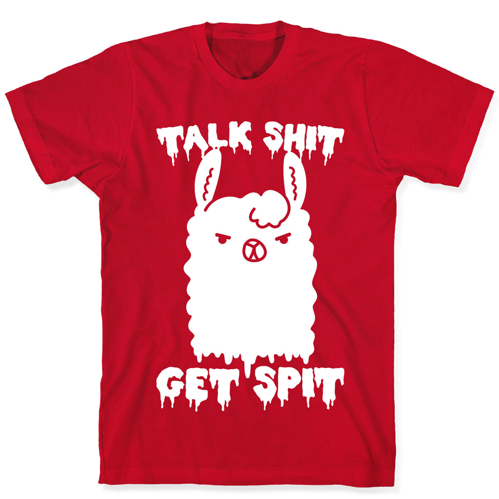 Talk Shit Get Spit Llama T-Shirt