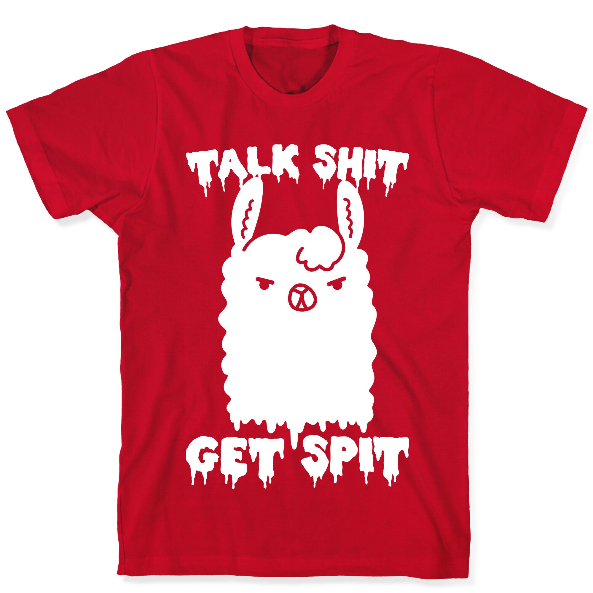 Talk Shit Get Spit Llama T-Shirt