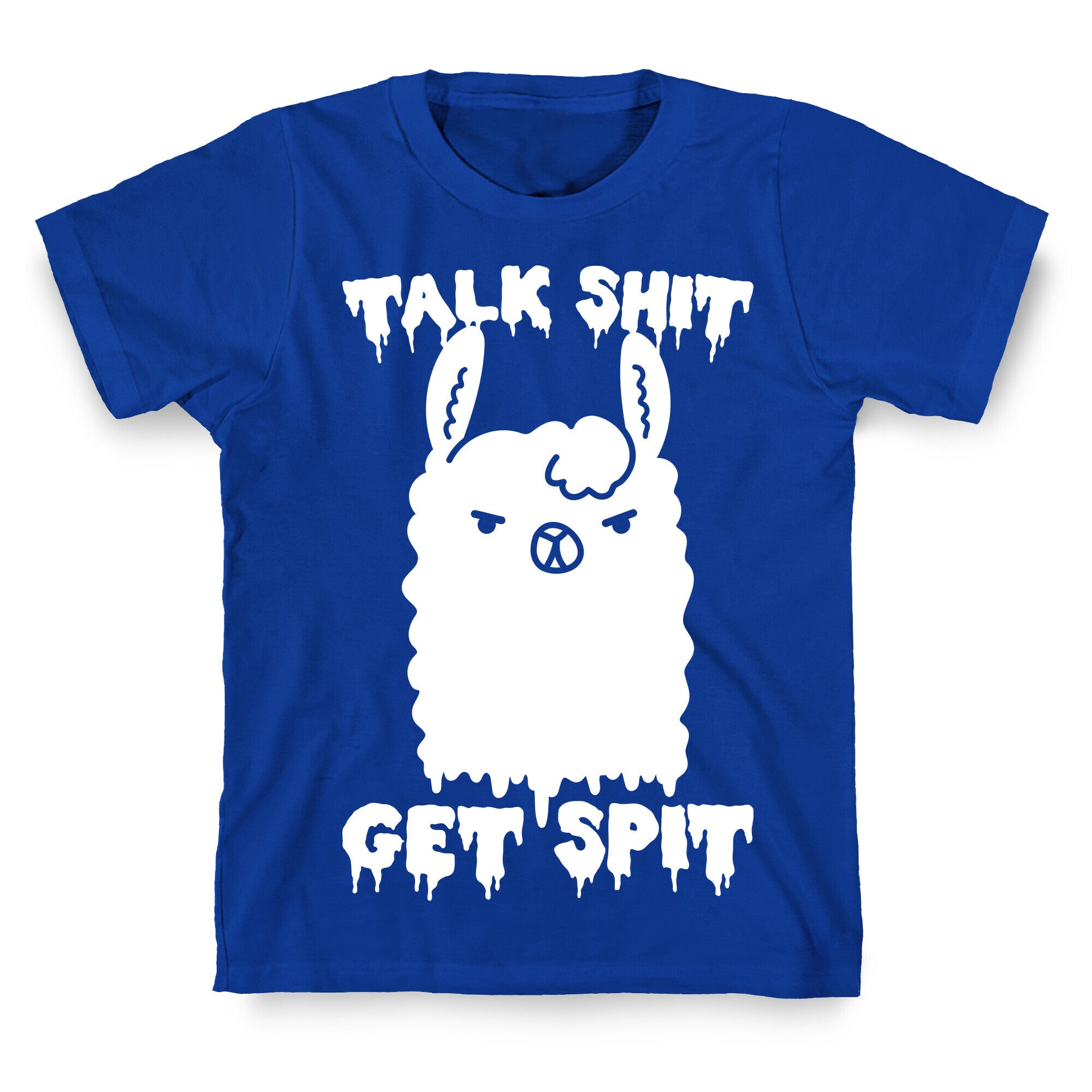 Talk Shit Get Spit Llama T-Shirt