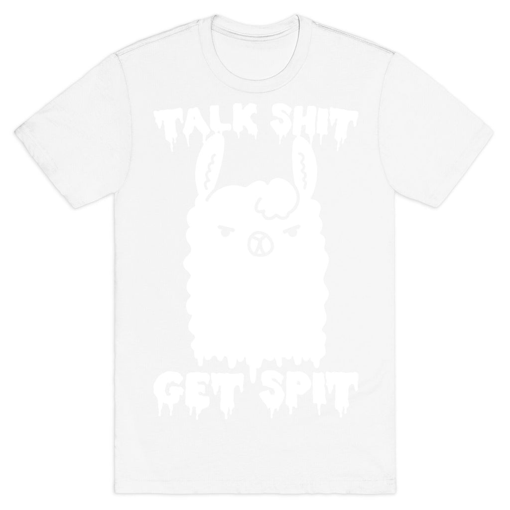 Talk Shit Get Spit Llama T-Shirt