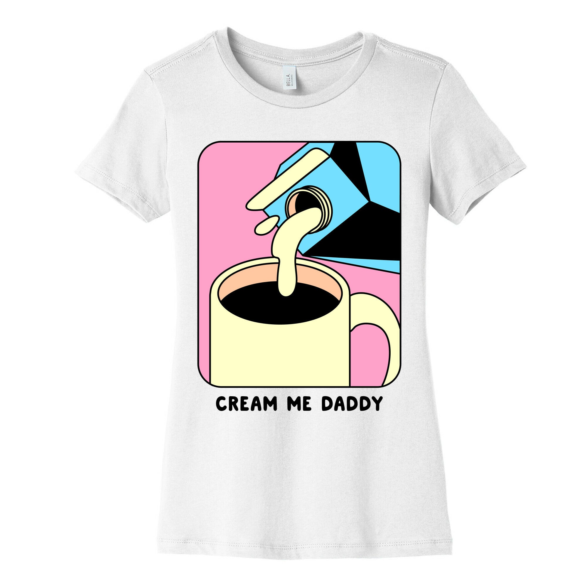 Cream Me Daddy (Coffee) Women's Cotton Tee